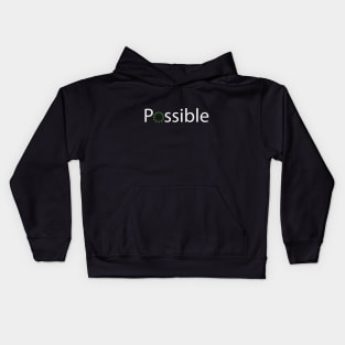 Fun motivational design of the word "possible" Kids Hoodie